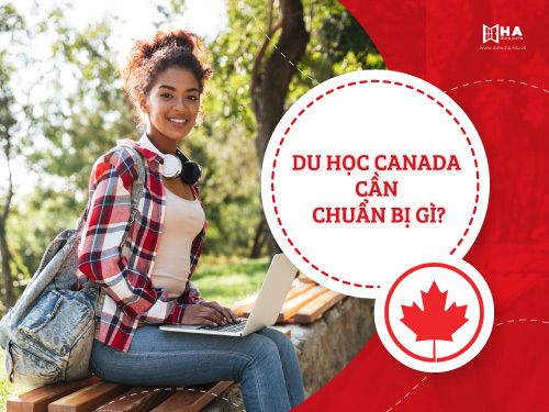 Đi du học Canada cần chuẩn bị những gì?