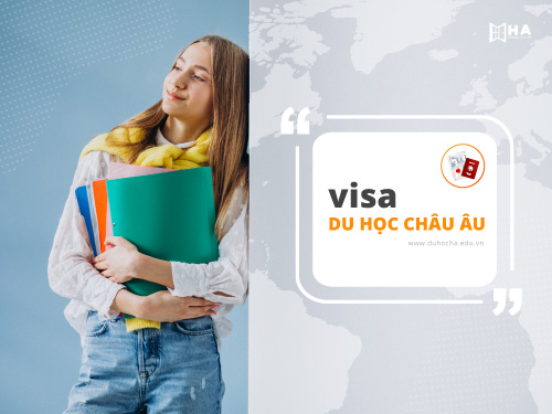 Visa du học châu Âu và những điều bạn cần biết