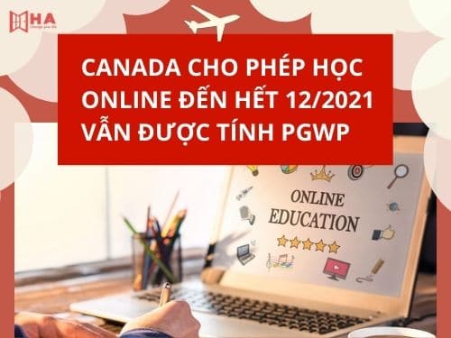 Canada cho phép học Online đến hết 12/2021 vẫn được tính PGWP