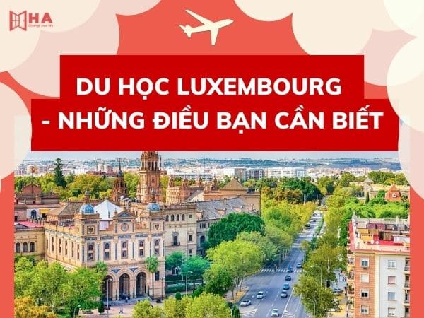 Du học Luxembourg - Những điều bạn cần biết