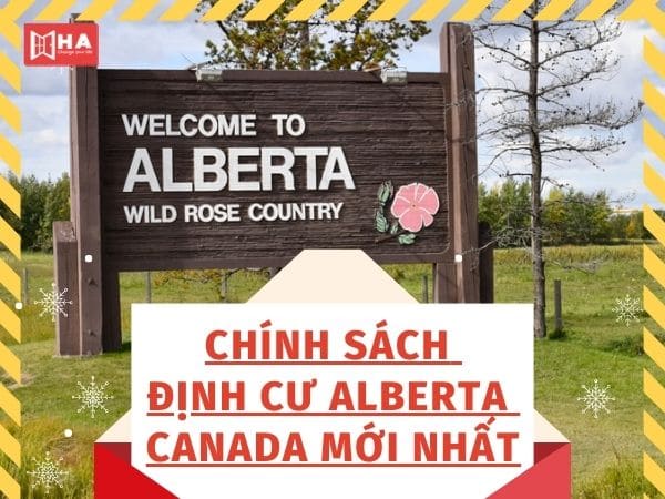 Chính sách định cư Alberta Canada mà bạn nên biết