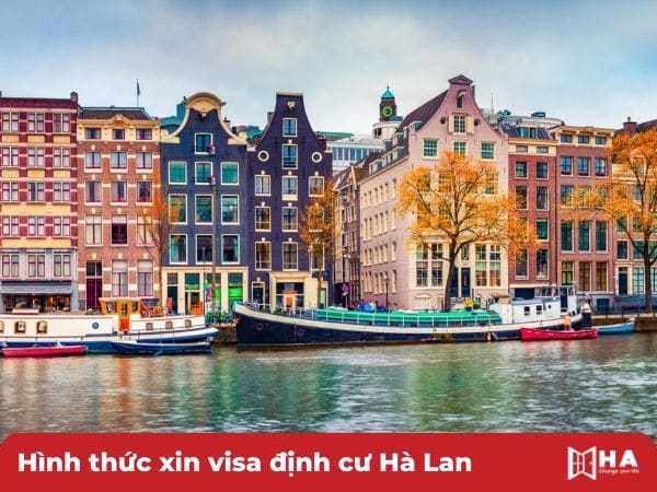 Hình thức xin visa định cư Hà Lan