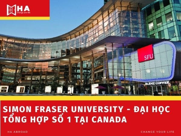 Trường Simon Fraser University - Đại học tổng hợp số 1 tại Canada