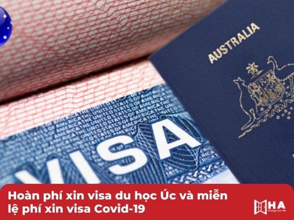 Hoàn phí xin visa du học Úc và miễn lệ phí xin visa Covid-19
