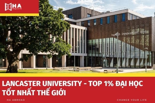 Lancaster University - TOP 1% đại học tốt nhất thế giới
