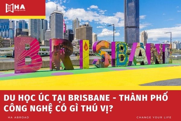 Du học Úc tại Brisbane - Thành phố công nghệ có gì thú vị