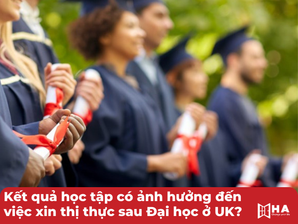 Kết quả học tập có ảnh hưởng đến việc xin thị thực sau Đại học ở UK?