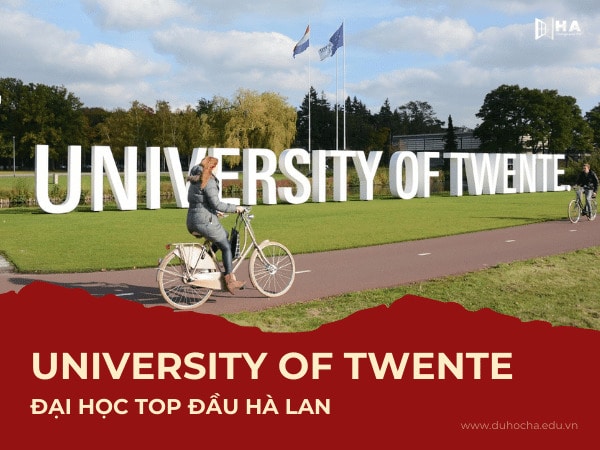 University Of Twente - Đại học TOP đầu Hà Lan