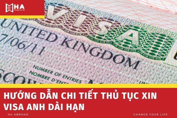 Hướng dẫn chi tiết thủ tục xin visa Anh Quốc dài hạn