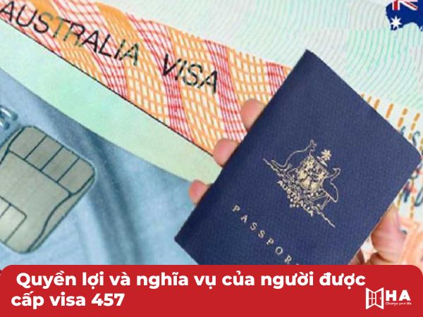 Quyền lợi và nghĩa vụ của người được cấp visa 457