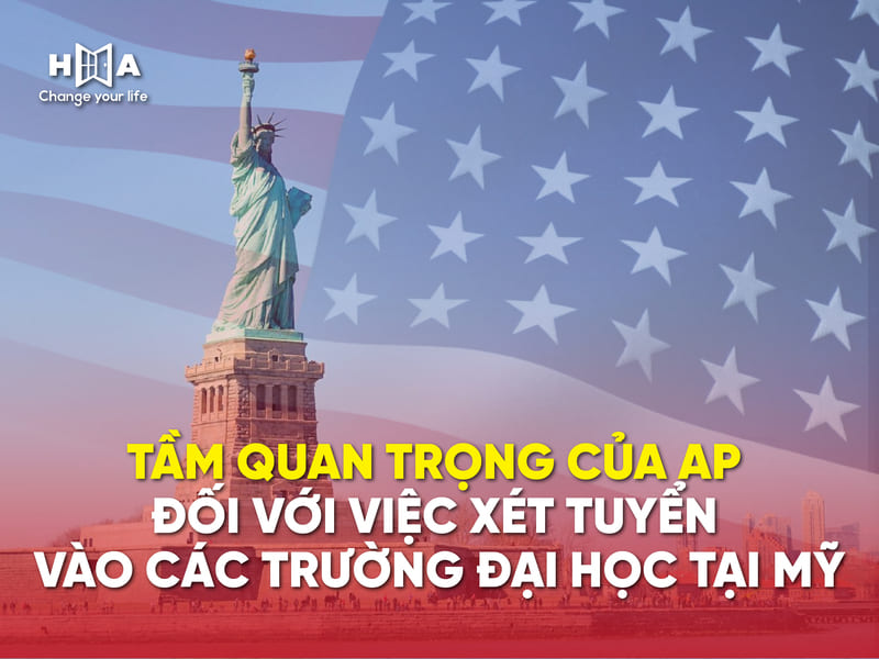 Tầm quan trọng của AP đối với việc xét tuyển vào các trường Đại học tại Mỹ?