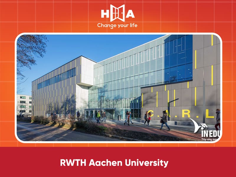 RWTH Aachen University Top 10 Trường Đại Học tốt nhất du học Đức năm 2024