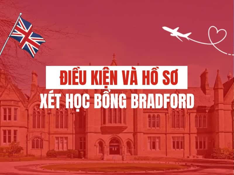 Điều kiện và hồ sơ xét học bổng University of Bradford