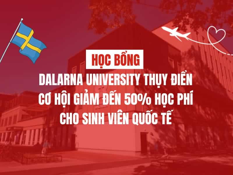 Học bổng Dalarna University Thụy Điển 2027: Cơ hội giảm đến 50% học phí cho sinh viên quốc tế