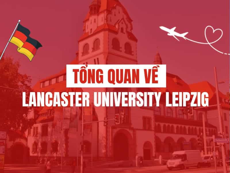 Tổng quan về Lancaster University Leipzig Tổng quan về Lancaster University Leipzig