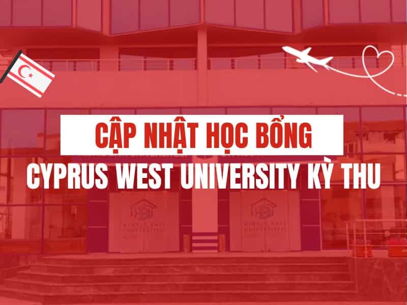 Cập nhật học bổng Cyprus West University kỳ thu 2026