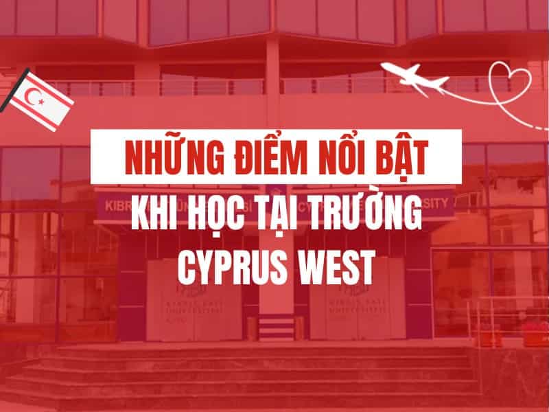 Những điểm nổi bật khi học tại trường Cyprus West