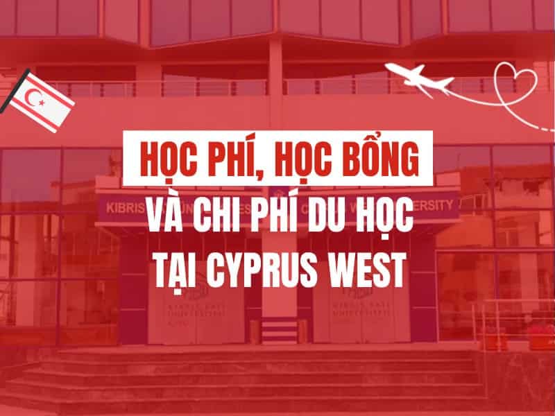 Học phí, học bổng và chi phí du học tại Cyprus West